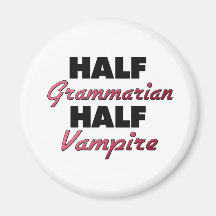 Half Grammarian Half Vampire Magnets