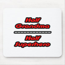 Half Grandma Half Superhero mousepads
