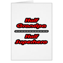 Half Grandpa Half Superhero cards by Proud_Grandpa_Shirts Half Grandpa Half Superhero cards