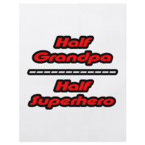 Half Grandpa Half Superhero flyers