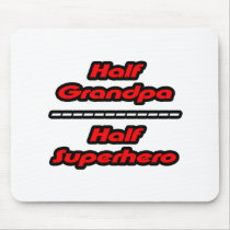 Half Grandpa Half Superhero mousepads