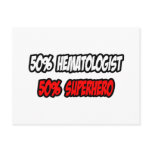 Half Hematologist...Half Superhero Postcard