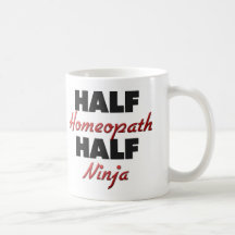 Half Homeopath Half Ninja Coffee Mugs