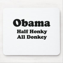 Half Honkey, All donkey T-shirt Mouse Mats