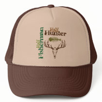 Half Hunter. Half Fisherman. hats by FishNHuntObsessions Half Hunter. Half Fisherman. hats