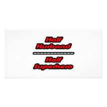 Half Husband Half Superhero Photo Card