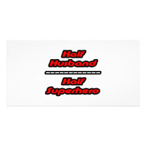 Half Husband Half Superhero photo cards