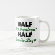 Half Ichthyologist Half Zombie Slayer Coffee Mug