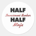 Half Investment Banker Half Ninja Sticker