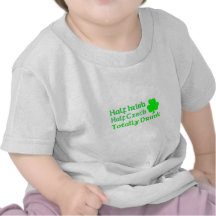 Half Irish Half Czech Totally Drunk Tee Shirts