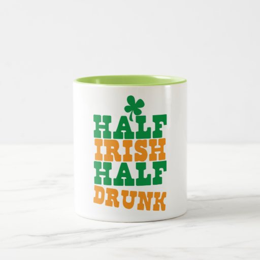 Half Irish Half Drunk Mug