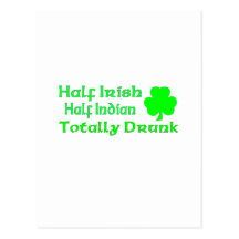 Half Irish Half Indian Totally Drunk Post Card