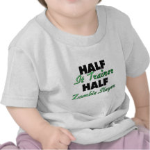 Half It Trainer Half Zombie Slayer Tees
