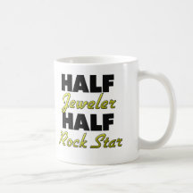 Half Jeweler Half Rock Star Coffee Mug