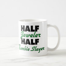 Half Jeweler Half Zombie Slayer Mug