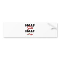 Half Jim Half Ninja Bumper Stickers