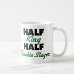 Half King Half Zombie Slayer Coffee Mugs