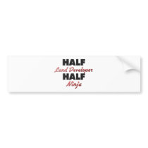 Half Land Developer Half Ninja Bumper Stickers