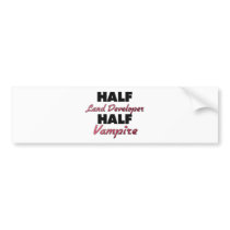 Half Land Developer Half Vampire Bumper Sticker