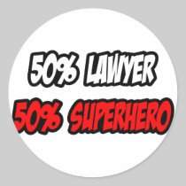 Half Lawyer...Half Superhero Sticker