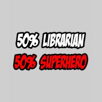 Half Librarian...Half Superhero Tee Shirt