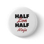 Half Lon Half Ninja Buttons