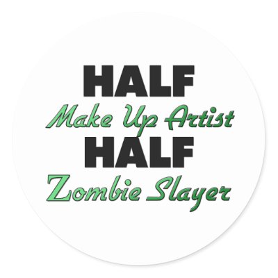 Makeup Artist Jobs on Half Make Up Artist Half Zombie Slayer Sticker P217991934540489553qjcl