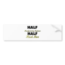 Half Manufacturing Engineer Half Rock Star Bumper Sticker