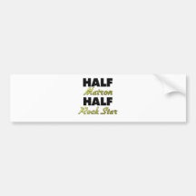 Half Matron Half Rock Star Bumper Sticker