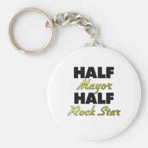 Half Mayor Half Rock Star Keychains