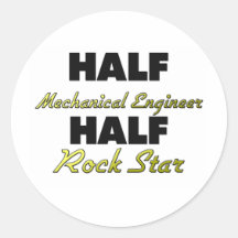 Half Mechanical Engineer Half Rock Star Round Stickers