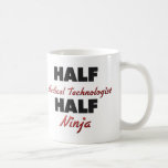 Half Medical Technologist Half Ninja Mug