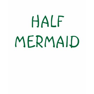 Half Mermaid shirt