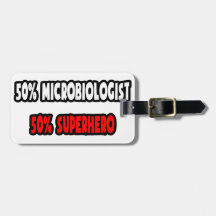 Half Microbiologist ... Half Superhero Bag Tags