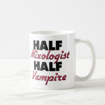Half Mixologist Half Vampire Coffee Mugs