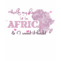 Half My Heart Is In Africa t-shirts by SimplyTheBestDesigns Half My Heart Is In Africa t-shirts