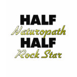 Half Naturopath Half Rock Star t-shirts
