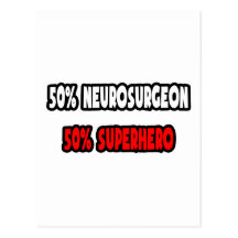 Half Neurosurgeon ... Half Superhero Postcards