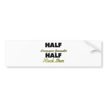 Half Newspaper Journalist Half Rock Star Bumper Stickers