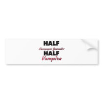 Half Newspaper Journalist Half Vampire Bumper Stickers