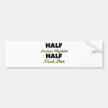 Half Nuclear Physicist Half Rock Star Bumper Sticker