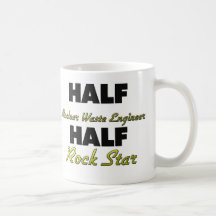 Half Nuclear Waste Engineer Half Rock Star Coffee Mugs