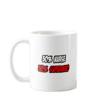 Half Nurse...Half Superhero Mugs