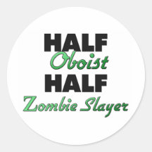 Half Oboist Half Zombie Slayer Sticker