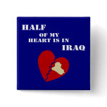 Half Of My Heart Is In Iraq Pinback Button