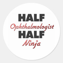 Half Ophthalmologist Half Ninja Sticker