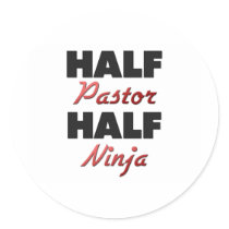 Half Pastor Half Ninja Round Stickers