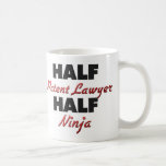 Half Patent Lawyer Half Ninja Coffee Mugs