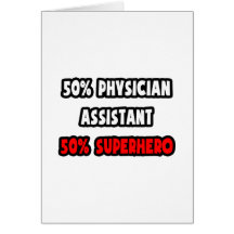 Half Physician Assistant ... Half Superhero Card