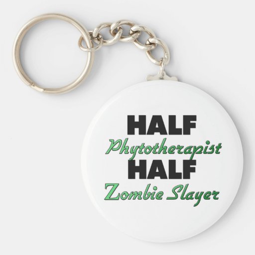 Half Phytotherapist Half Zombie Slayer Keychains